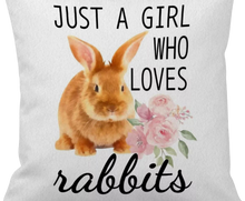 Load image into Gallery viewer, Just a Girl Who Loves Rabbits Pillow Cover Only 18x18 Rabbit Lovers Bunny Lovers