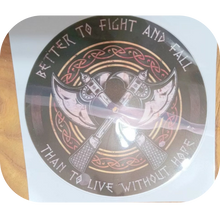 Load image into Gallery viewer, Viking Battle Axe Better To Fight & Fall Than To Live Without Hope Car Sticker