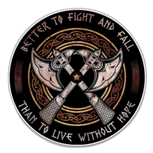Load image into Gallery viewer, Viking Battle Axe Better To Fight &amp; Fall Than To Live Without Hope Car Sticker
