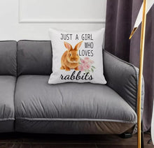 Load image into Gallery viewer, Just a Girl Who Loves Rabbits Pillow Cover Only 18x18 Rabbit Lovers Bunny Lovers
